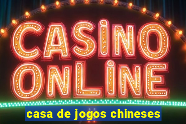 casa de jogos chineses